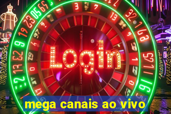 mega canais ao vivo